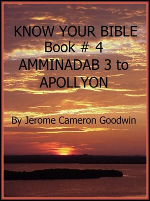 cover image of AMMINADAB 3 to APOLLYON--Book 4--Know Your Bible
